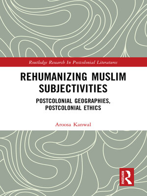 cover image of Rehumanizing Muslim Subjectivities